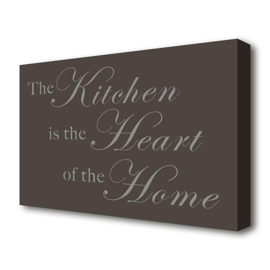 Leinwandbild Kitchen Quote the Kitchen is the Heart of the Home