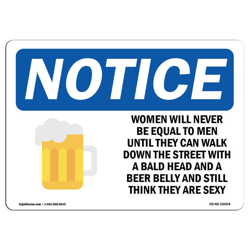 Osha Notice Women Will Never Be Equal To Sign with Symbol