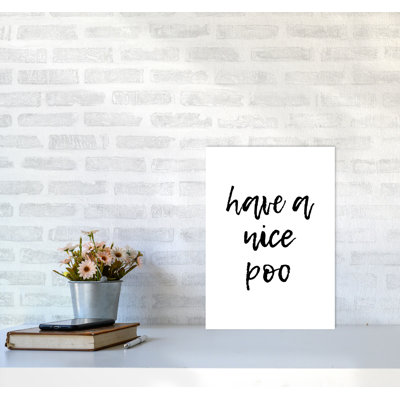 Have A Nice Poo - Print