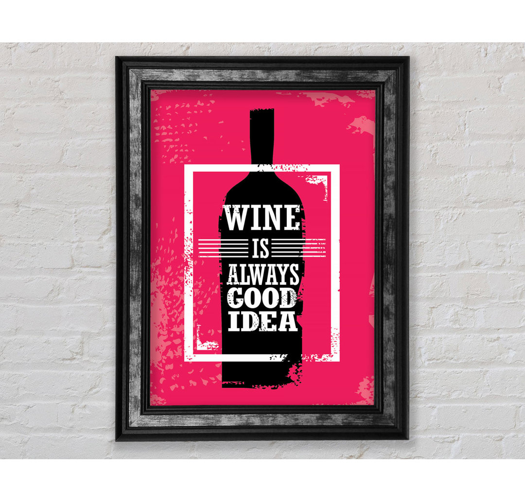 Wein ist immer eine gute Idee - Single Picture Frame Typography