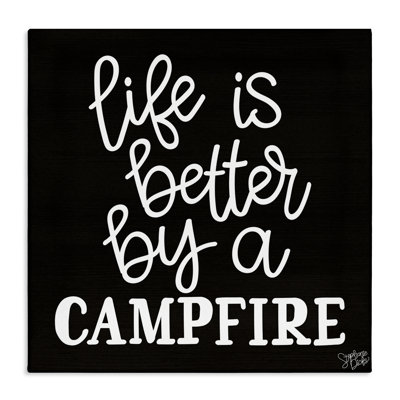 Better By Campfire Canvas Wall Art by Stephanie Dicks