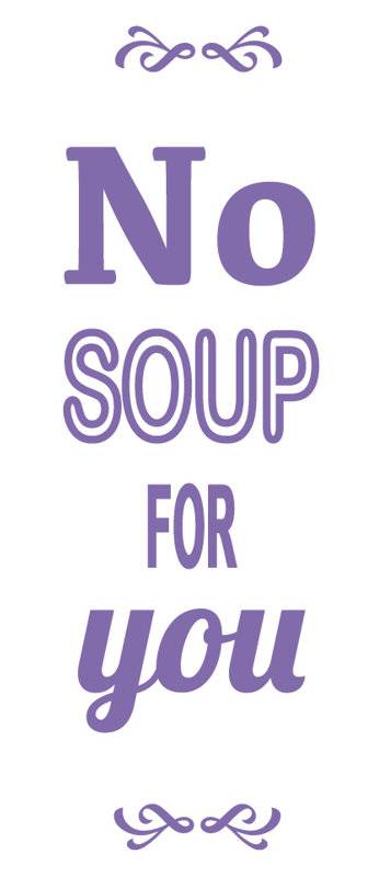 Décalcomanie murale pas de soupe pour vous, H 36 po x l 11 po x P 0,01 po, Lavande