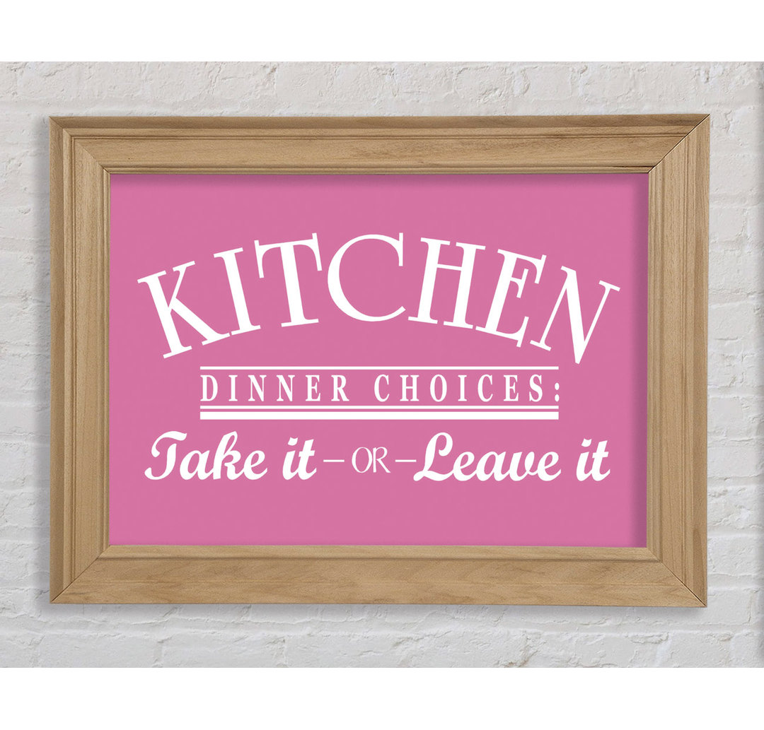 Zeba Kitchen Quote Dinner Choices Pink Gerahmter Druck Wandkunst