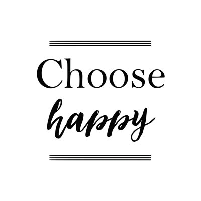 " Choose Happy Simple "