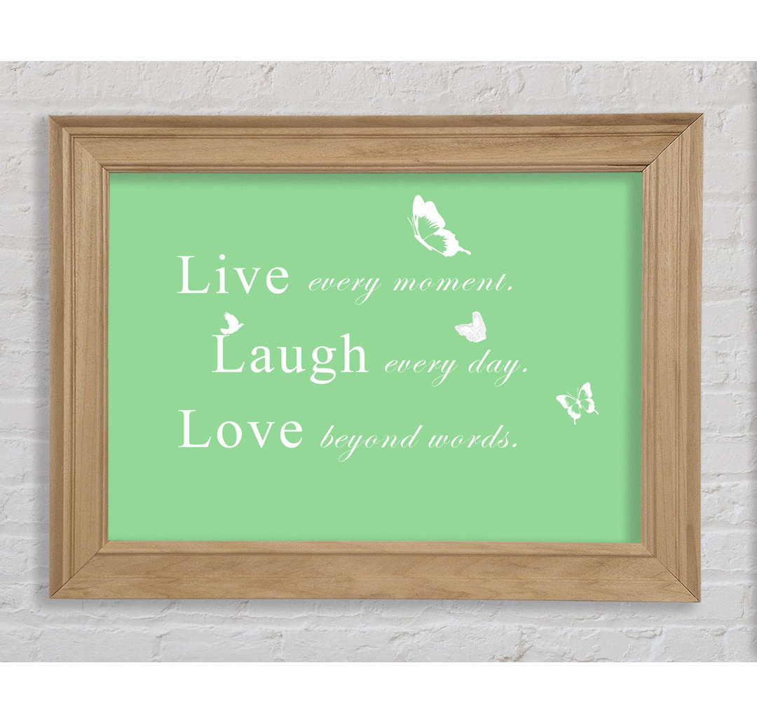 Love Quote Live Every Moment Green - Einzelne Bilderrahmen Kunstdrucke