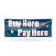 Enseigne «Buy Here Pay Here» 18 po x 48 po