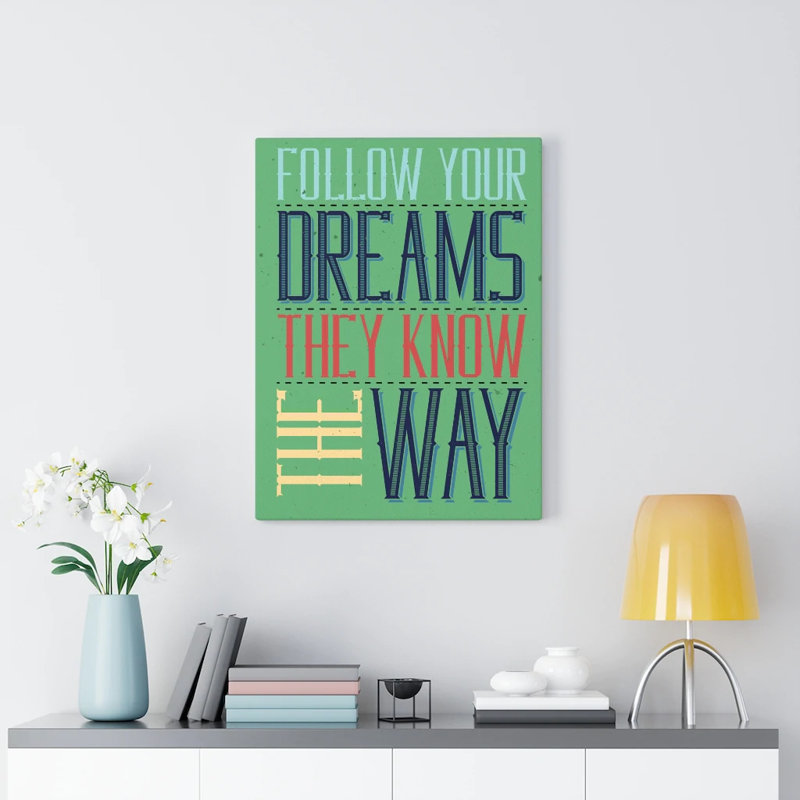 Follow Your Dreams - Wrapped Canvas Print, 36cm H x 28cm W