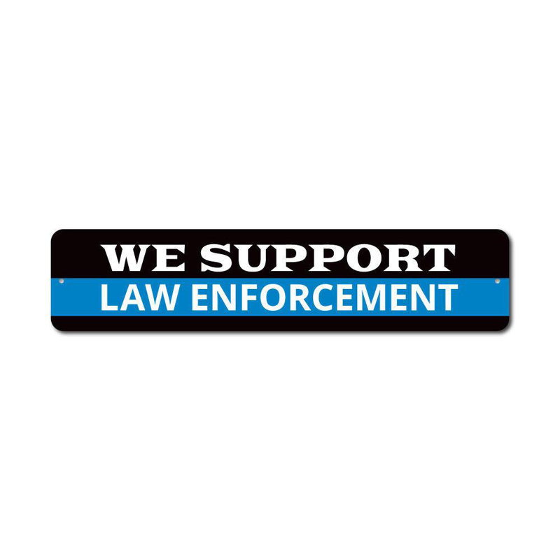 Plaque en aluminium We Support Law En Application, H 6 po x l 24 po x P 0,063 po