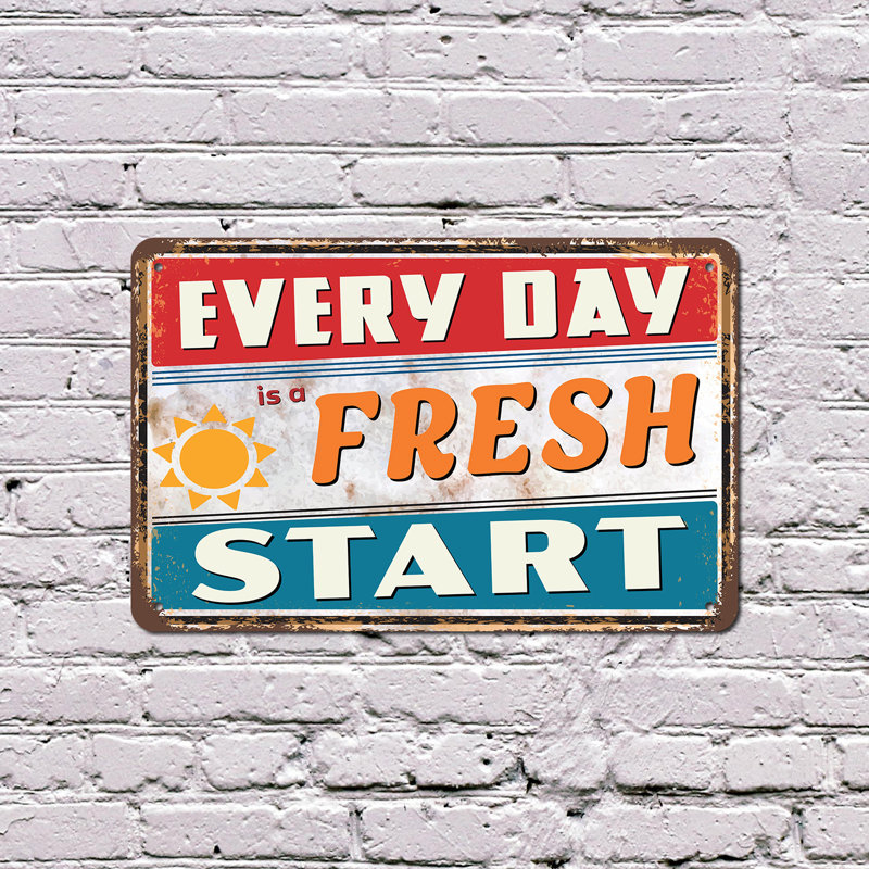 Enseigne en plastique 10 po x 14 po Everyday Is A Fresh Start, H 10 po x l 14 po x P 0,1 po