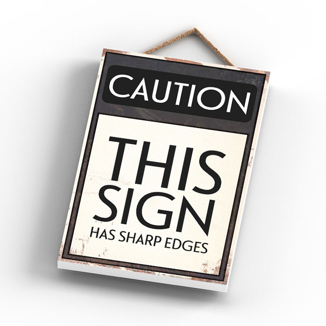 Caution Sharp Edges - Print on MDF