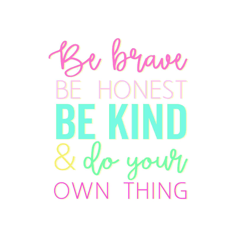 Be Brave Honest And Kind, H 36 po x l 24 po