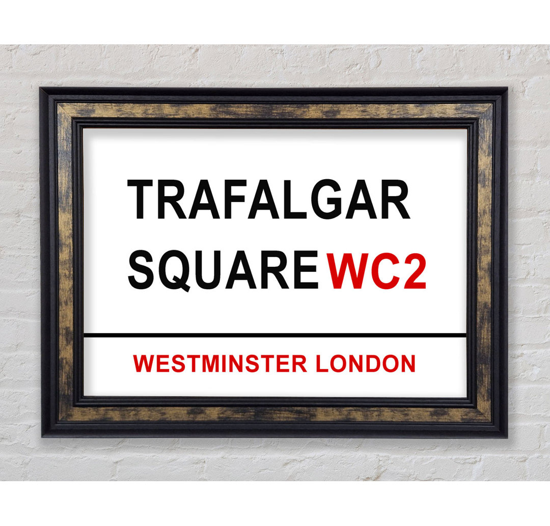 Trafalgar Square Schilder - Einzelne Bilderrahmen Typografie