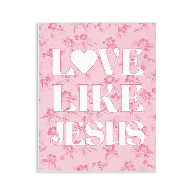  «Love Like Jesus on Floral» par Daphne Polselli