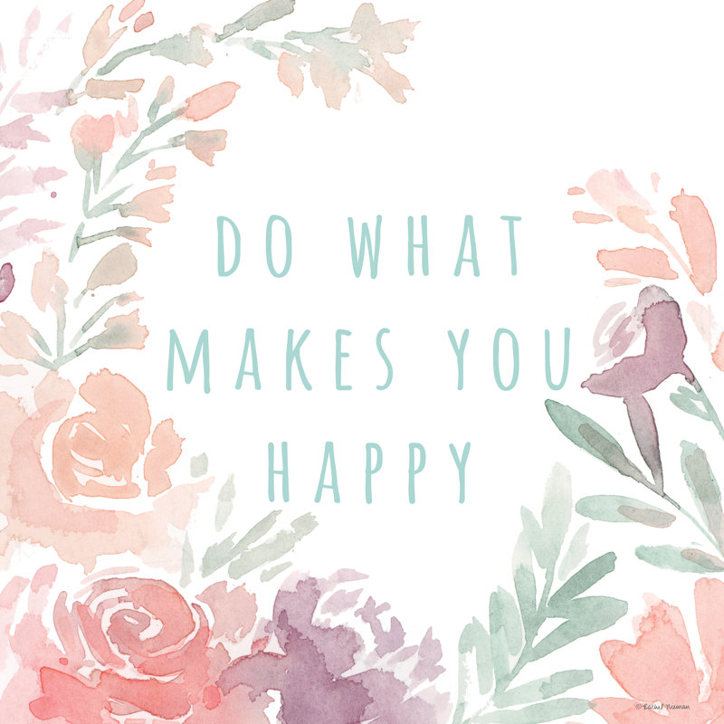 «Do What Makes You Happy», H 30 po x l 30 po, Oui, Cadre doré simple