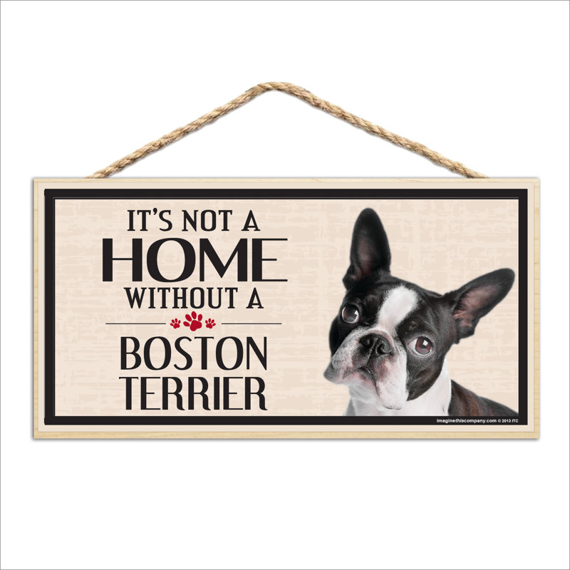 Ce n'est pas une maison sans notre enseigne Boston Terrier