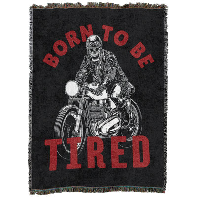 Pure Country Weavers Born to Be Tired - Biker Tapestry Throw Blanket Woven from Cotton - Made in The USA (72x54)