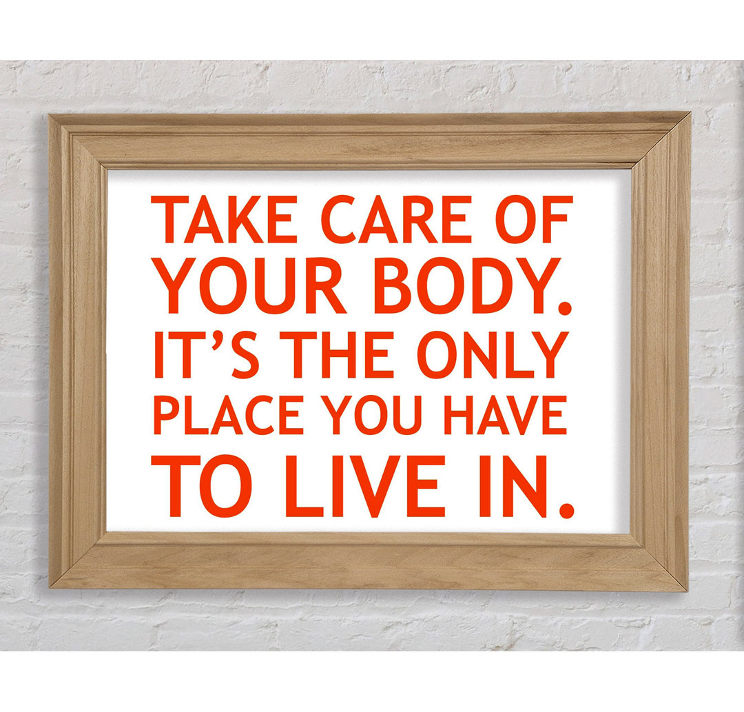 Rackerby Motivational Quote Take Care Of Your Body Gerahmter Druck Wandkunst