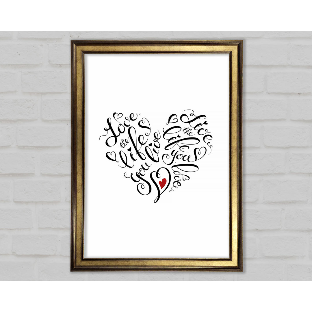 Love The Life You Live - Single Picture Frame Typography