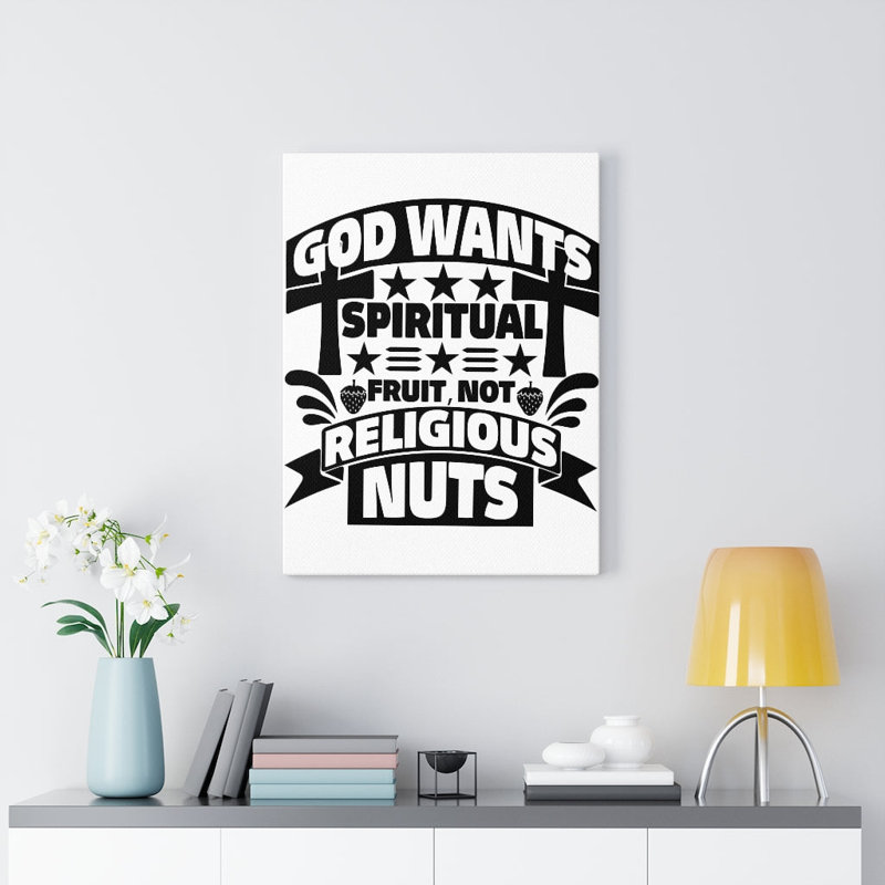 God Wants Spiritual Fruit - Wrapped Canvas Print, 76cm H x 61cm W