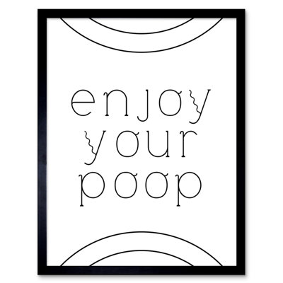 Lucelenia Enjoy Your Poop - Single Picture Frame Print
