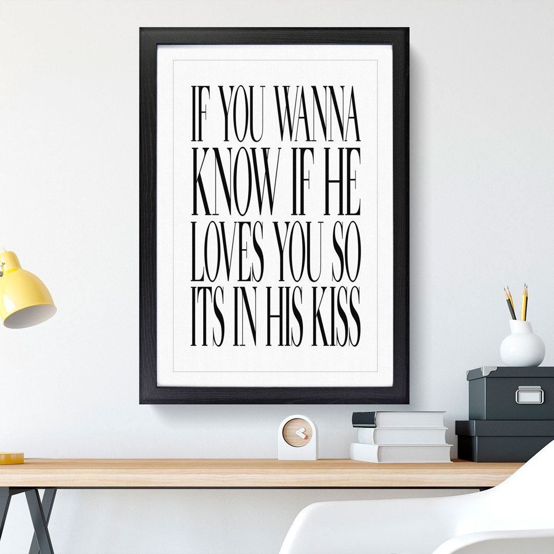Its in His Kiss - Picture Frame Typography