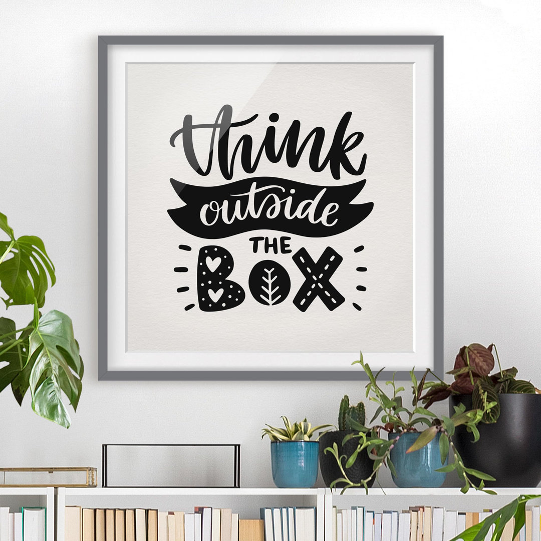 Gerahmtes Poster "Think Outside the Box