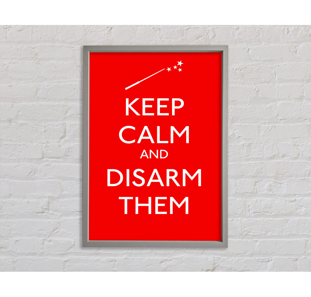 Keep Calm Disarm Them - Single Picture Frame Typography on Canvas