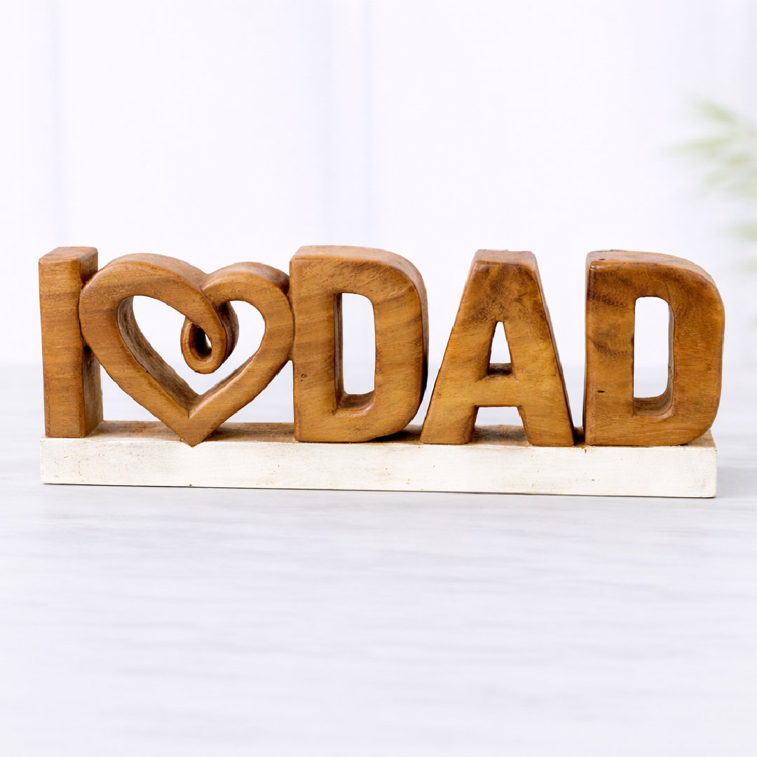 Emmeric Handcrafted Wooden Sculpture of I Love Dad for Home Decor Unique Sculpture of Solid Acacia Wood Trinx