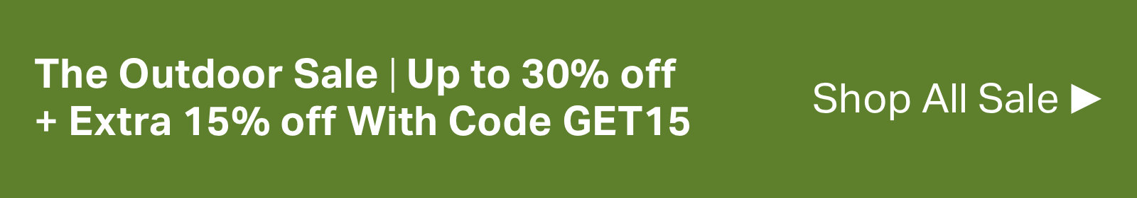 The Outdoor Sale  | Up to 30% off + Extra 15% off With Code GET15