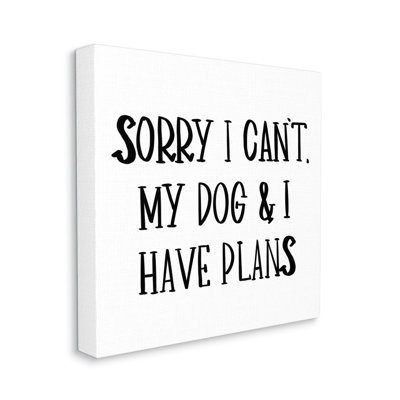 «My Dog And I Have plans Pet Humor» - art textuel