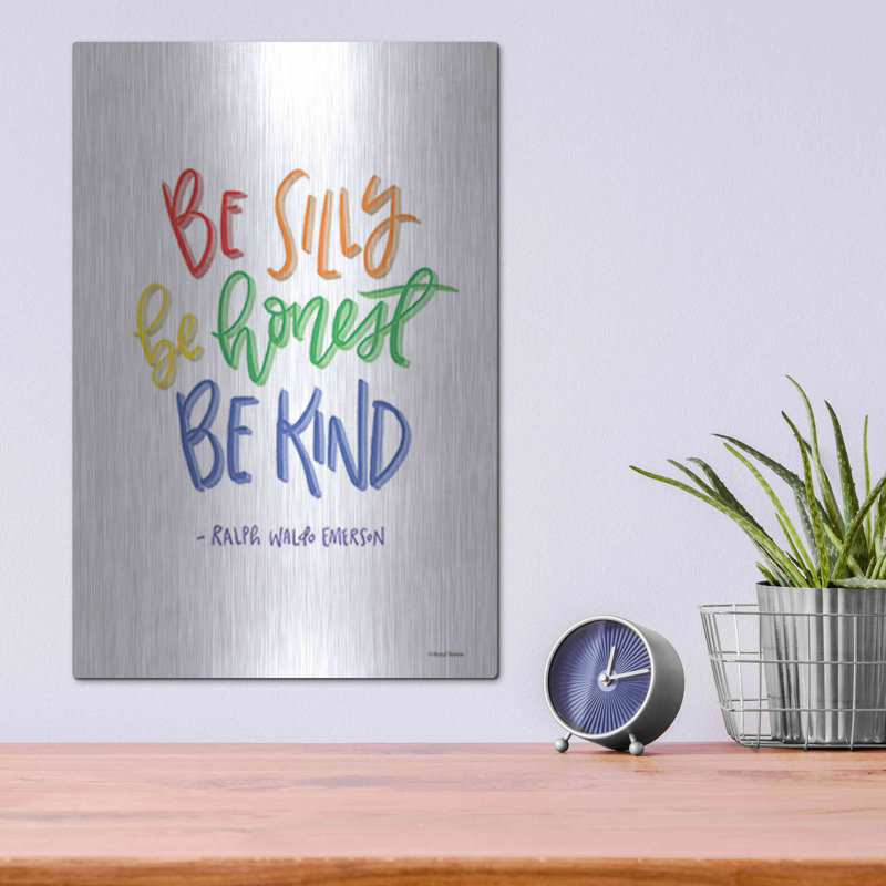 «Be Silly, Honest and Kind» par Rachel Nieman, art mural en métal de luxe, 12 po x 16 po, H 16 po x l 12 po
