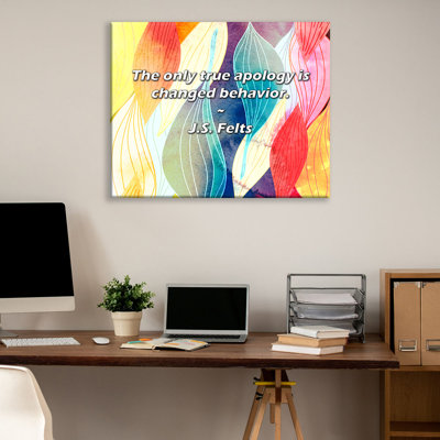 Citation artistique «La seule vraie excuse est le changement de comportement». Par J.S. Toile tendue Felts Gallery