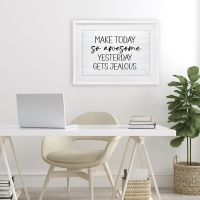 Today So Awesome Yesterday Jealous Framed Print Under Glass, design by Lux + Me Designs