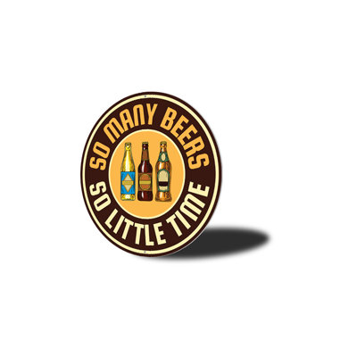Signe en aluminium «So Many Beers, So Little Time»