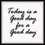 "Today is a Good Day II", reproduction d’art textuel sur papier-1112250559