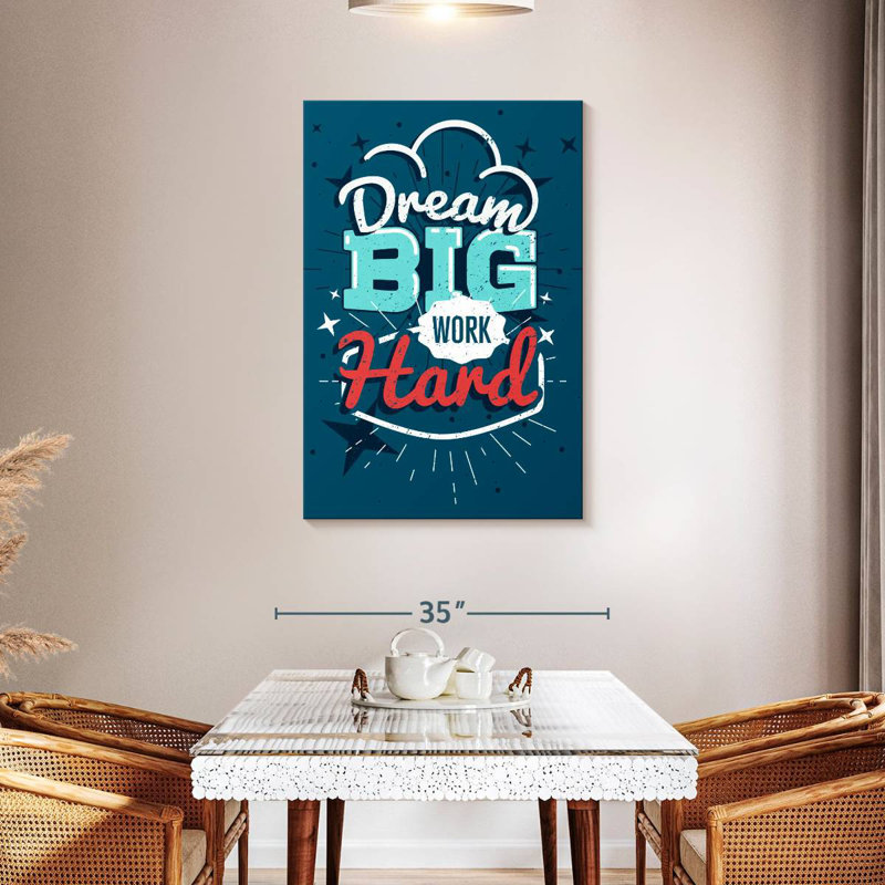 Tergel Dream Big Work Hard, 45" H x 30" W