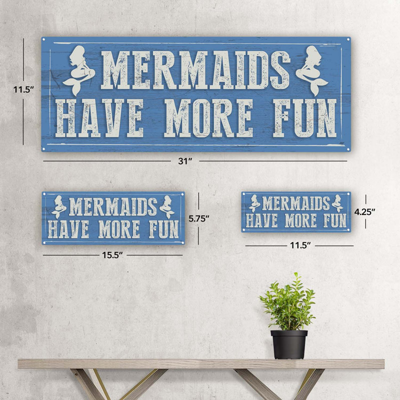 "Mermaids Have More Fun Metal Sign" sur, 4.25" H x 11.5" W