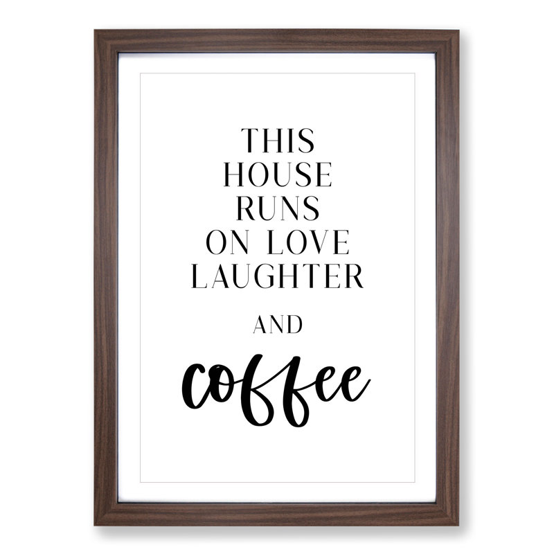Love Laughter and Coffee - Picture Frame Typography, 90cm H x 65cm W x 2cm D, Walnut Framed