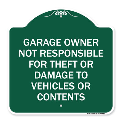 Enseigne Signmission Designer Series - Le propriétaire du garage n'est pas responsable du vol ou des dommages aux véhicules ou au contenu | Enseigne architecturale en aluminium de gros calibre vert et blanc 18 po x 18 po | Fabriqué aux États-Unis