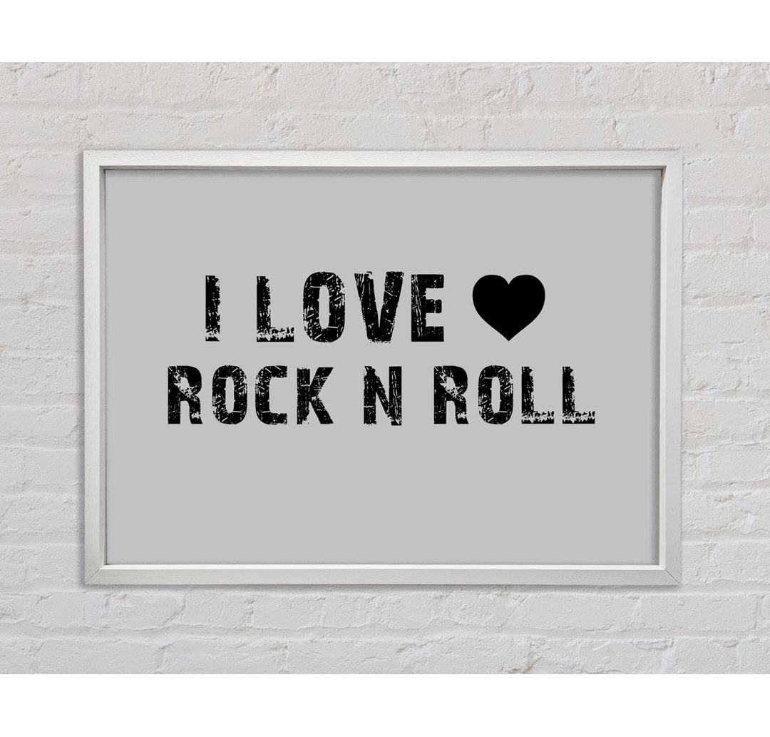 I Love Rock N Roll - Druck