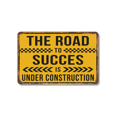 Enseigne en aluminium de style rétro 12 po x 18 po The Road To Success Is Under Construction