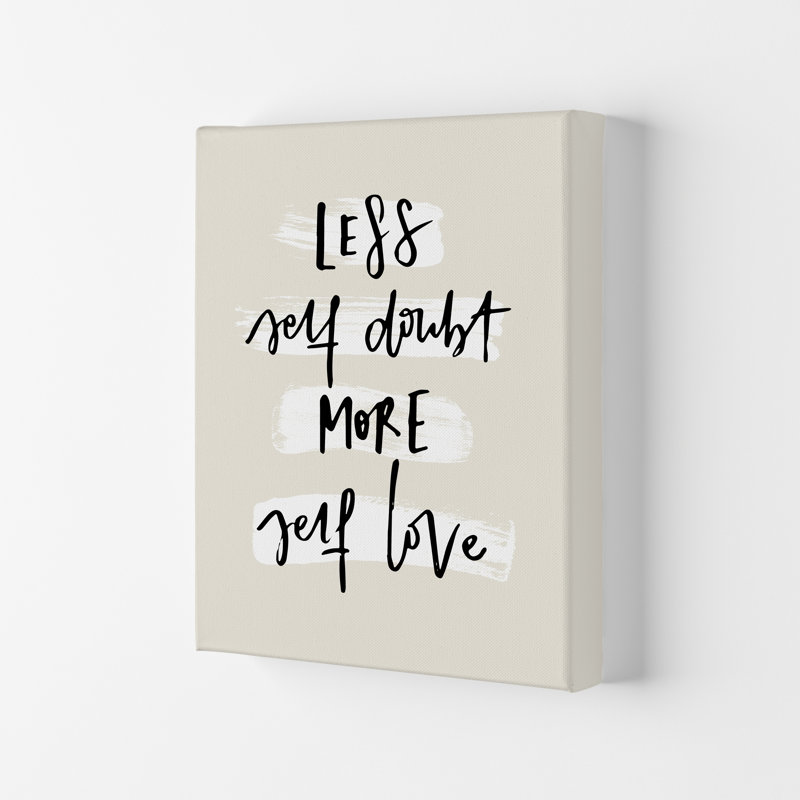 Less Selfdoubt More Selflove by Planeta444 - Print, No Framed, 59cm H x 42cm W x 1cm D