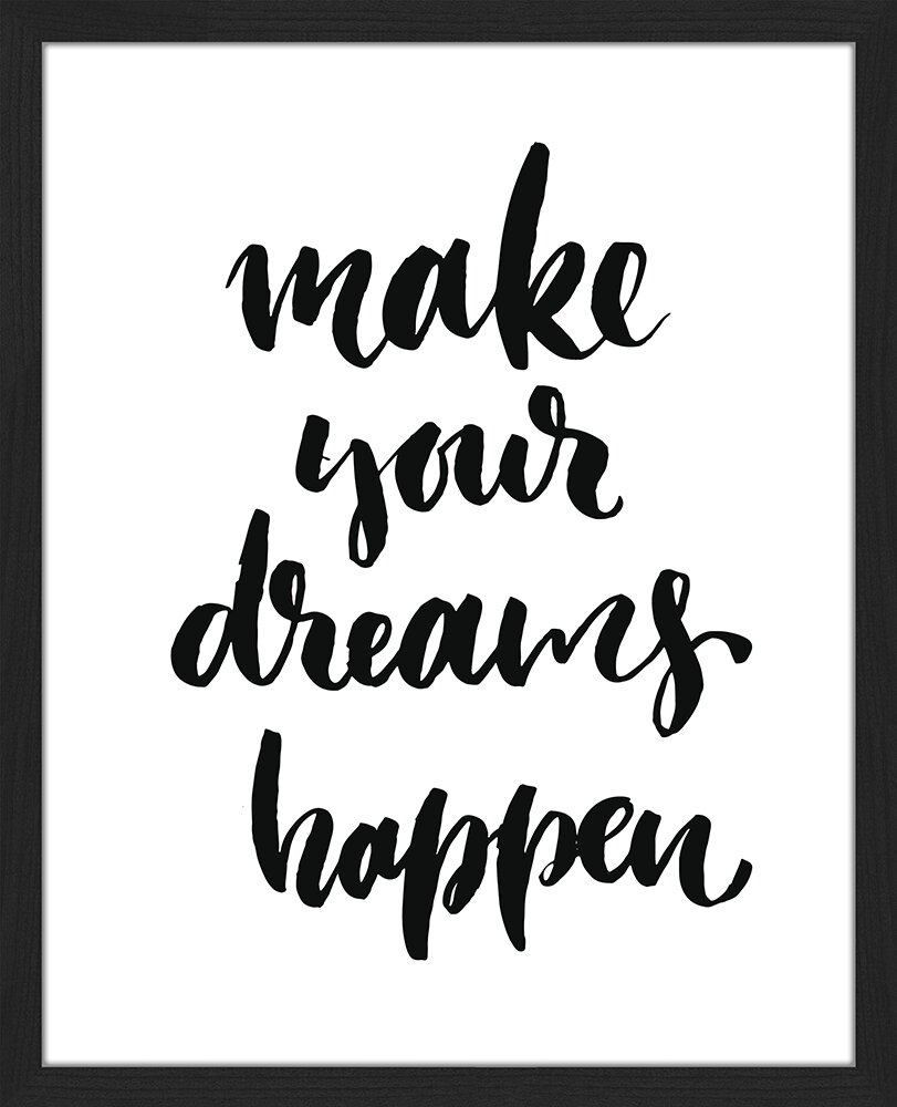 Gerahmtes Poster Make Your Dreams Happen