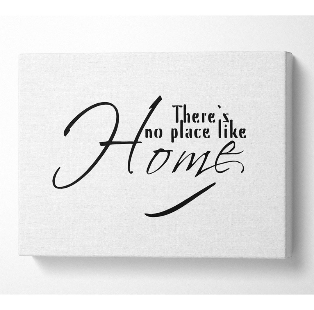 Home Zitat Theres No Place Like Home Weiß - Druck