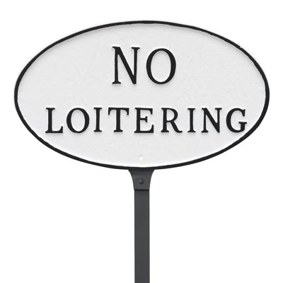 No Loitering Statement Garden Sign