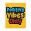 Positive Vibes Only - Wrapped Canvas Print-85543280