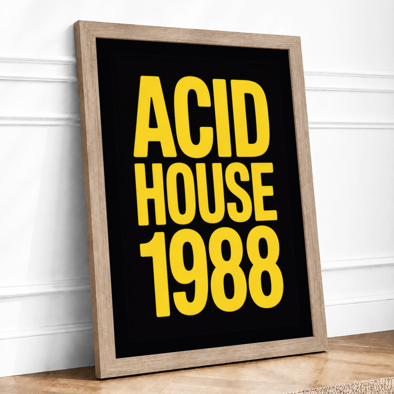 Acid House 1988 Typography - Print, A2 - 59.4 x 42.0 cm, Oak