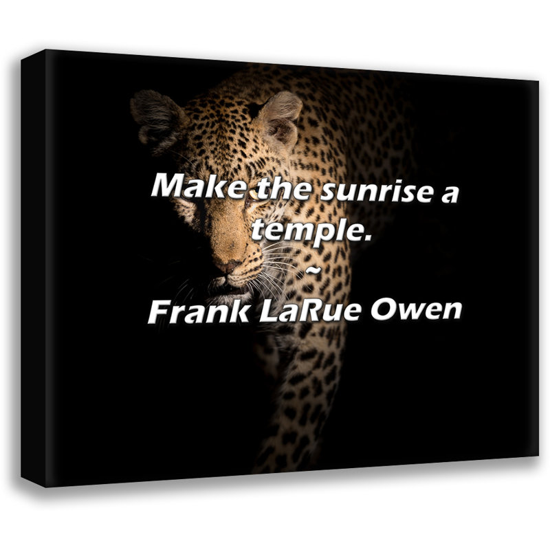 Citation artistique «Faites du lever du soleil un temple». Toile tendue par Frank Lairl Owen