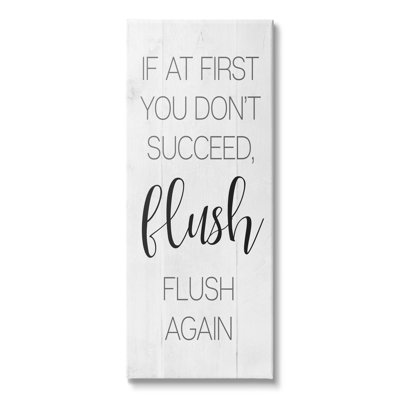 «First Don't Succes Flush Again», affiche de salle de bain amusante surdimensionnée, encadrée de giclée rustique, art texturé par Daphne Polselli