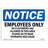 Employees Only No Customers are Allowed Sign